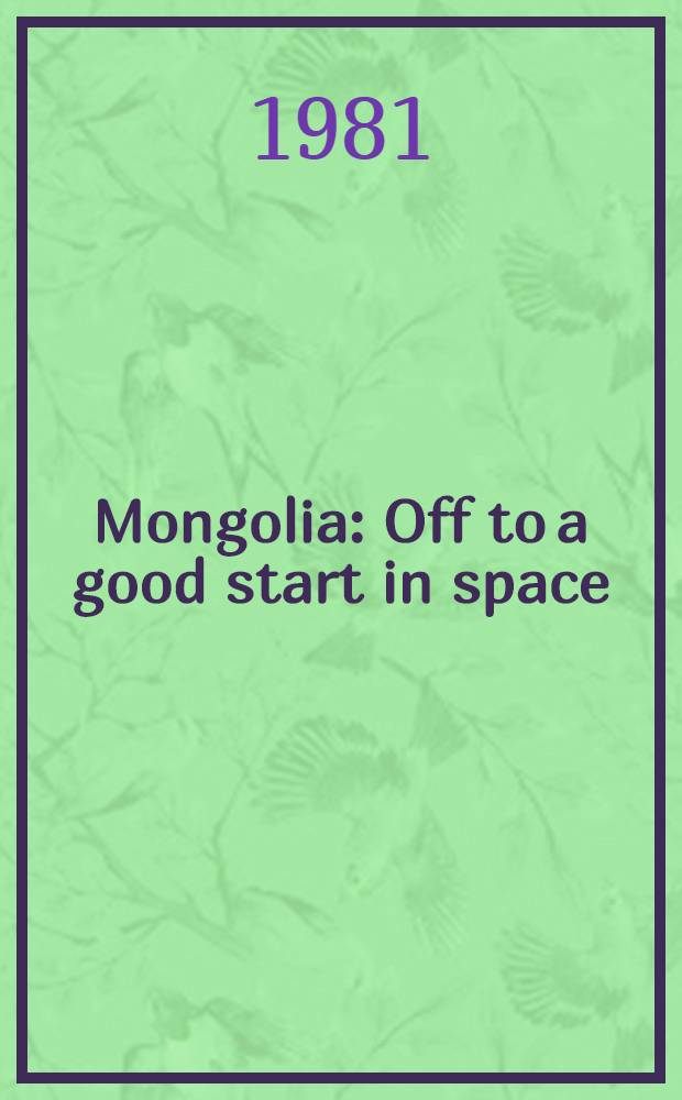 Mongolia : Off to a good start in space