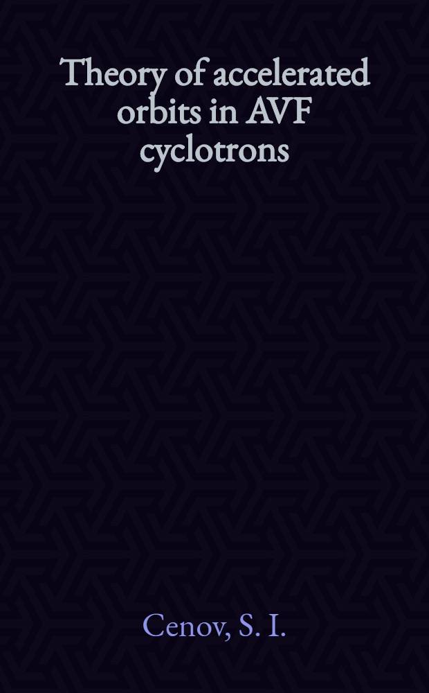 Theory of accelerated orbits in AVF cyclotrons