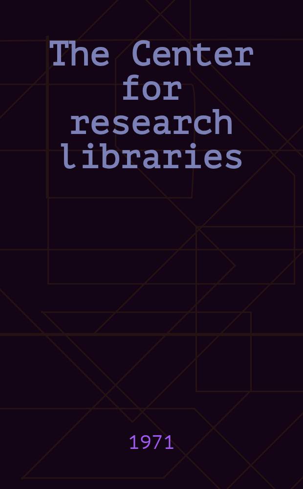 The Center for research libraries : Catalogue Monographs-Repr. Vol. 2 : Cook, Thos. - Heyde