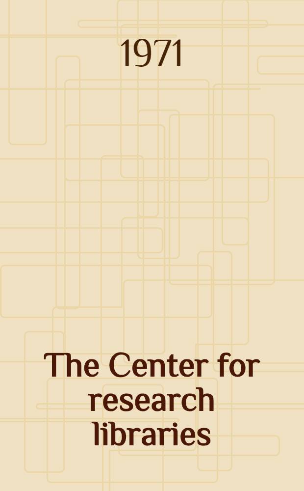 The Center for research libraries : Catalogue Monographs-Repr. Vol. 3 : Heydr. - Morris, Sir Henry