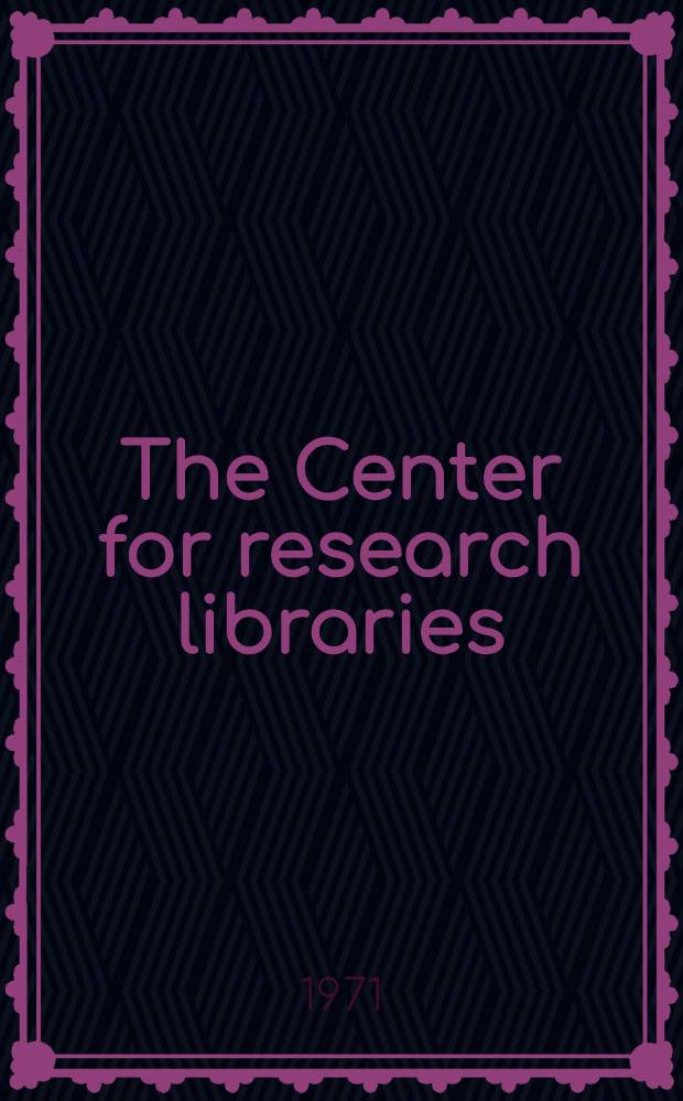 The Center for research libraries : Catalogue Monographs-Repr. Vol. 5 : Simha, G. - Zwierzynski, C.
