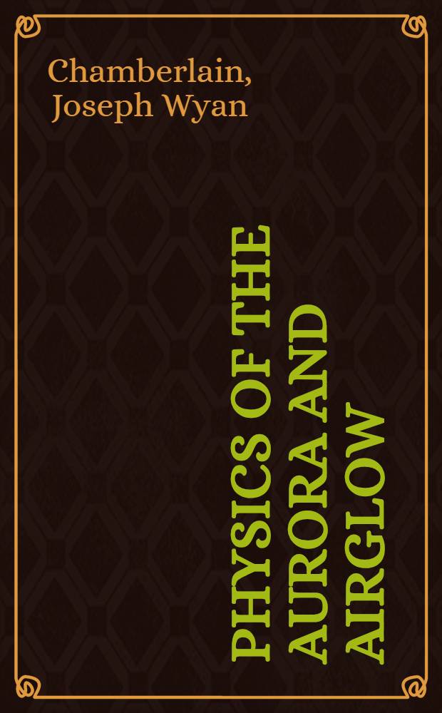 Physics of the aurora and airglow