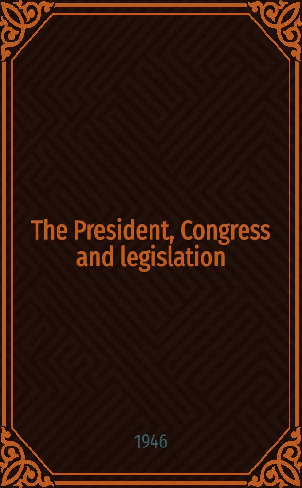 The President, Congress and legislation