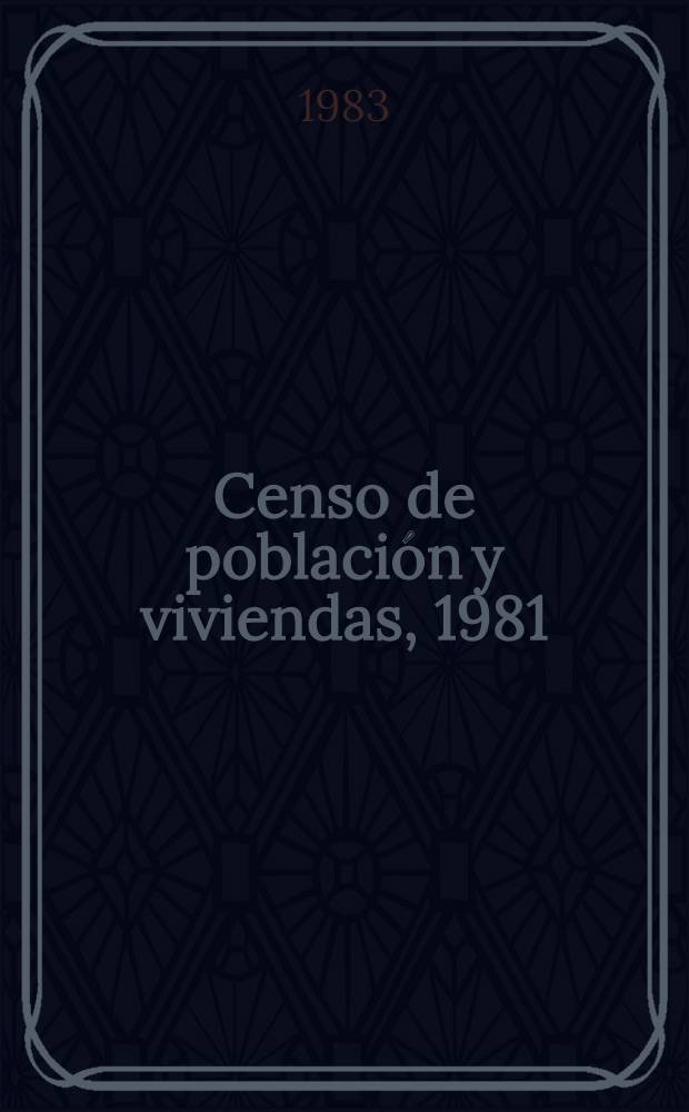 Censo de población y viviendas, 1981