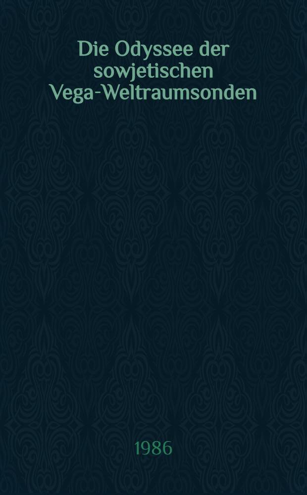 Die Odyssee der sowjetischen Vega-Weltraumsonden