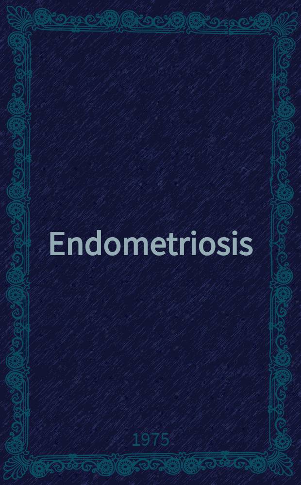 Endometriosis