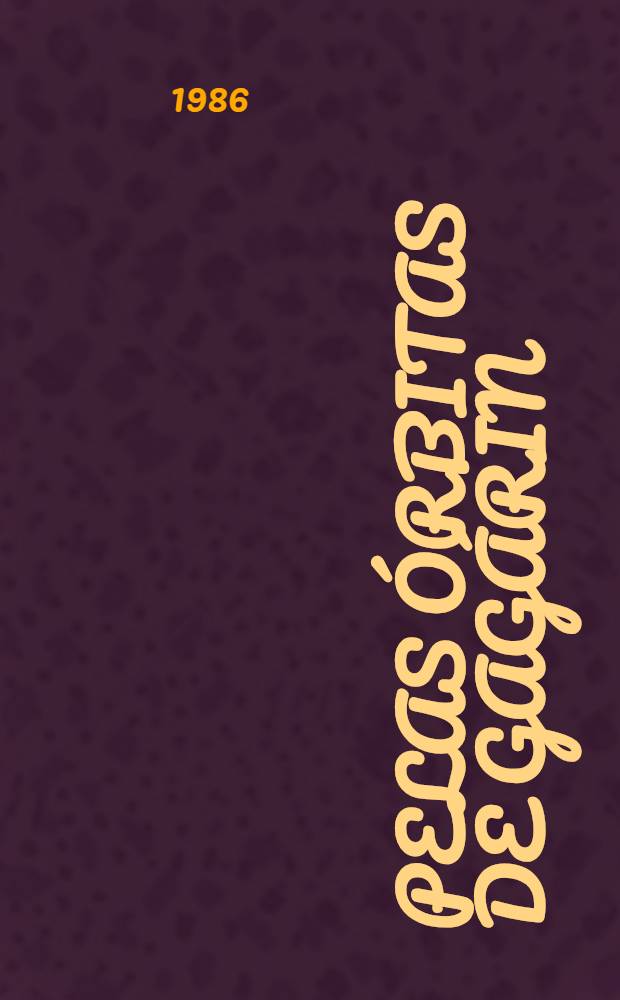 Pelas órbitas de Gagárin