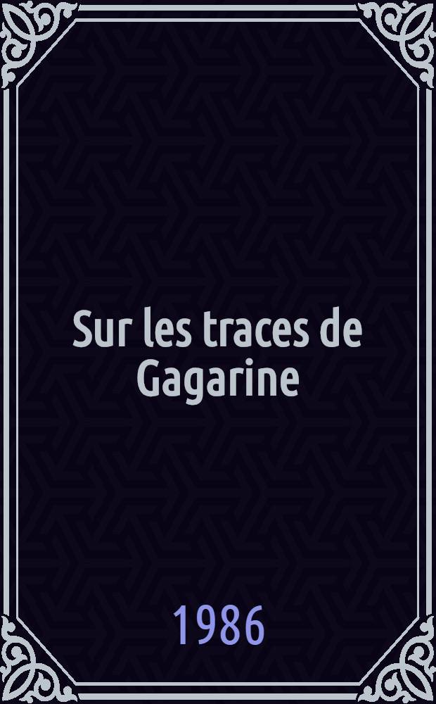 Sur les traces de Gagarine