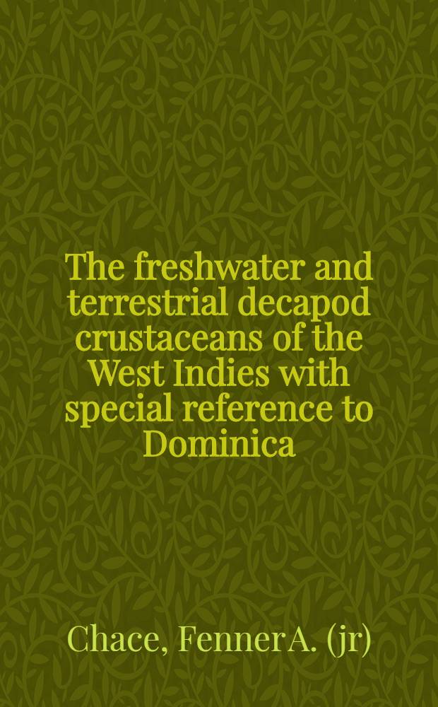 The freshwater and terrestrial decapod crustaceans of the West Indies with special reference to Dominica