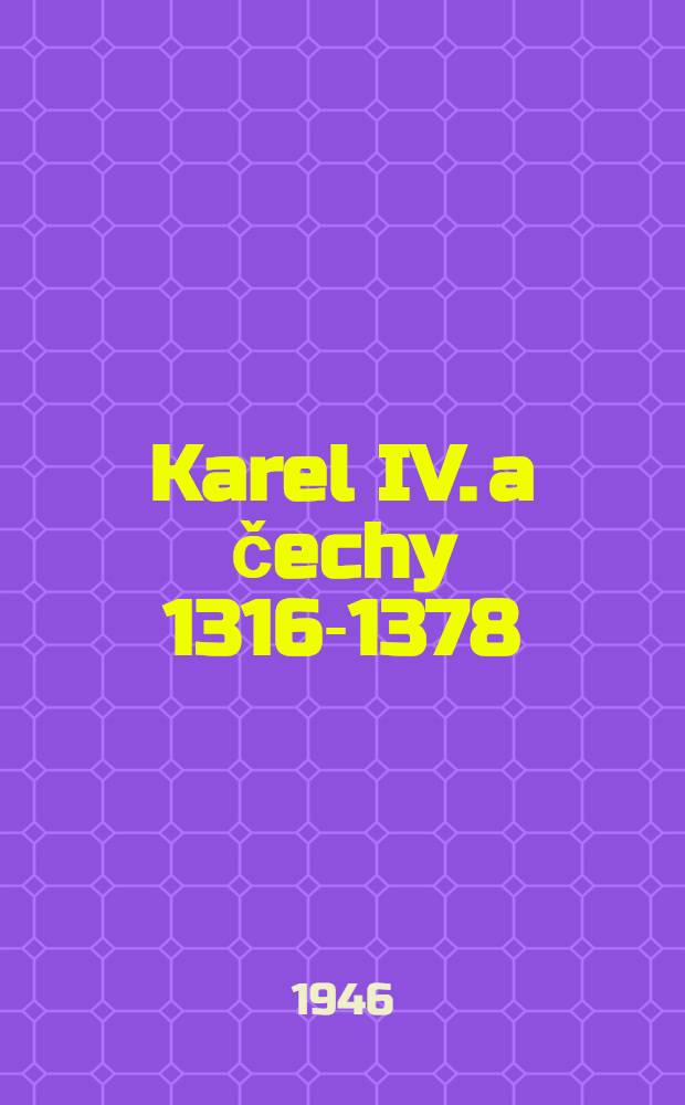 Karel IV. a čechy 1316-1378