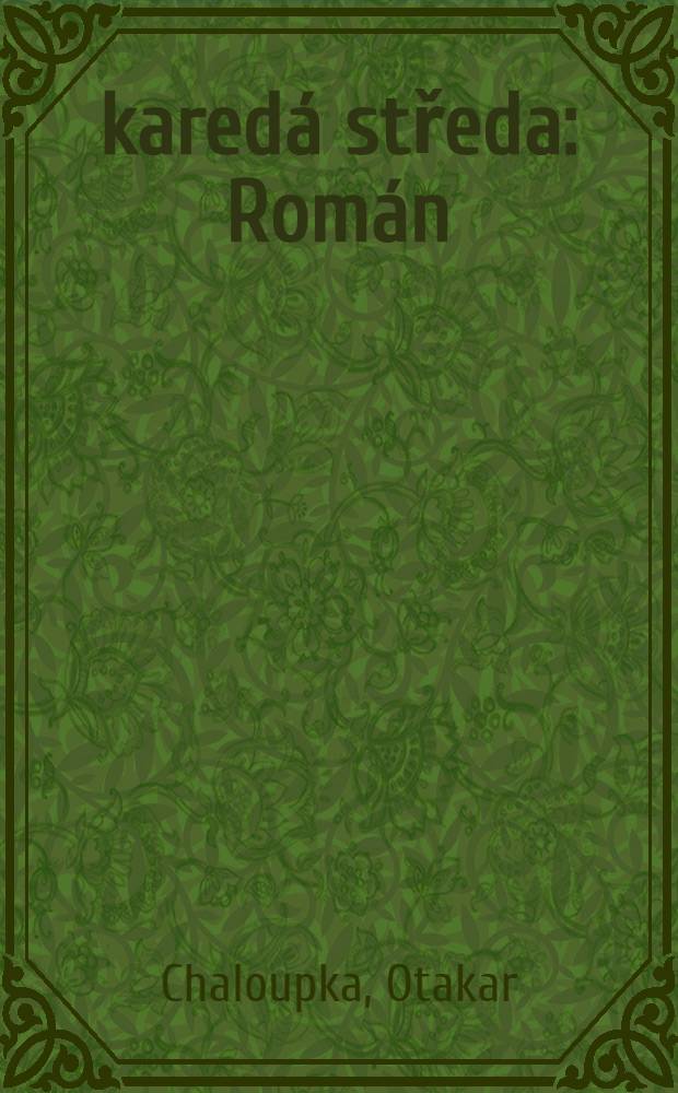 &Scaron;kared&aacute; středa : Rom&aacute;n