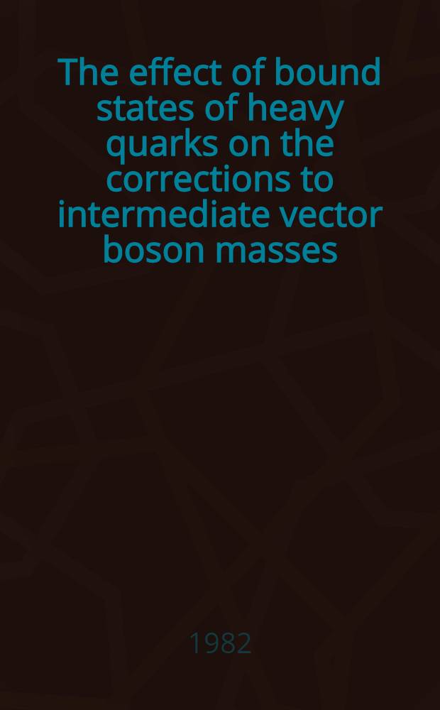 The effect of bound states of heavy quarks on the corrections to intermediate vector boson masses