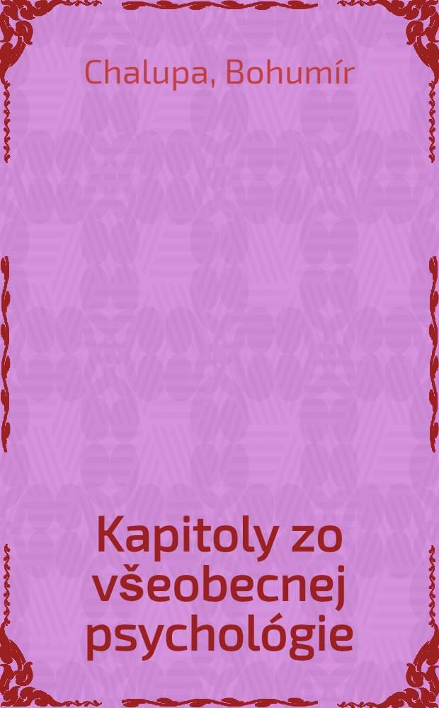 Kapitoly zo všeobecnej psychológie : Pozornosť a jej úloha v psychickej regulácii činnosti