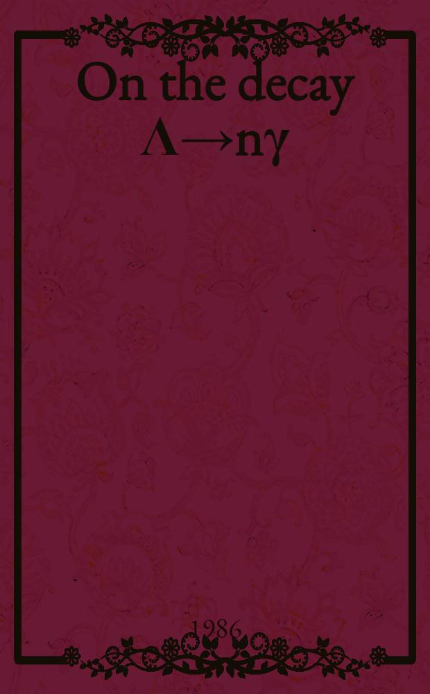 On the decay &Lambda;&rarr;n&gamma;