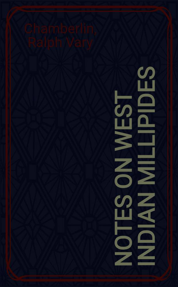 [Notes on West Indian millipides