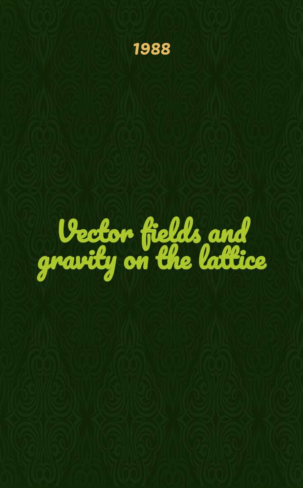 Vector fields and gravity on the lattice