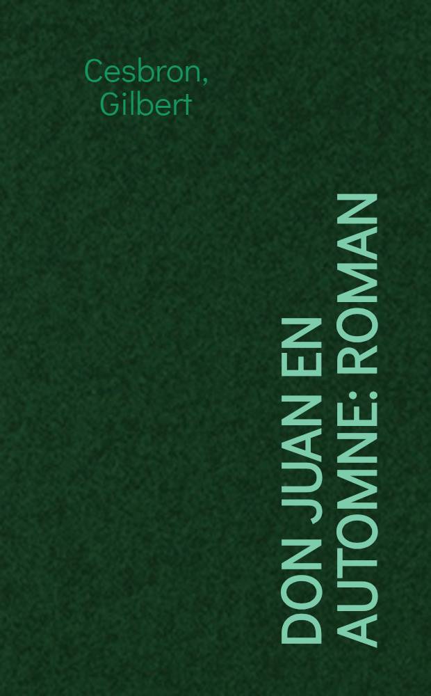 Don Juan en automne : Roman