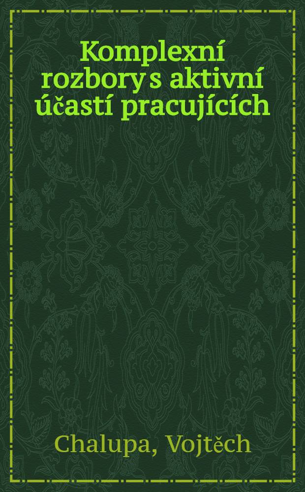 Komplexní rozbory s aktivní účastí pracujících