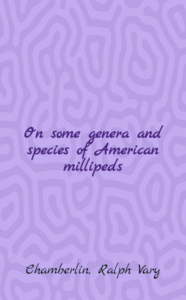 On some genera and species of American millipeds