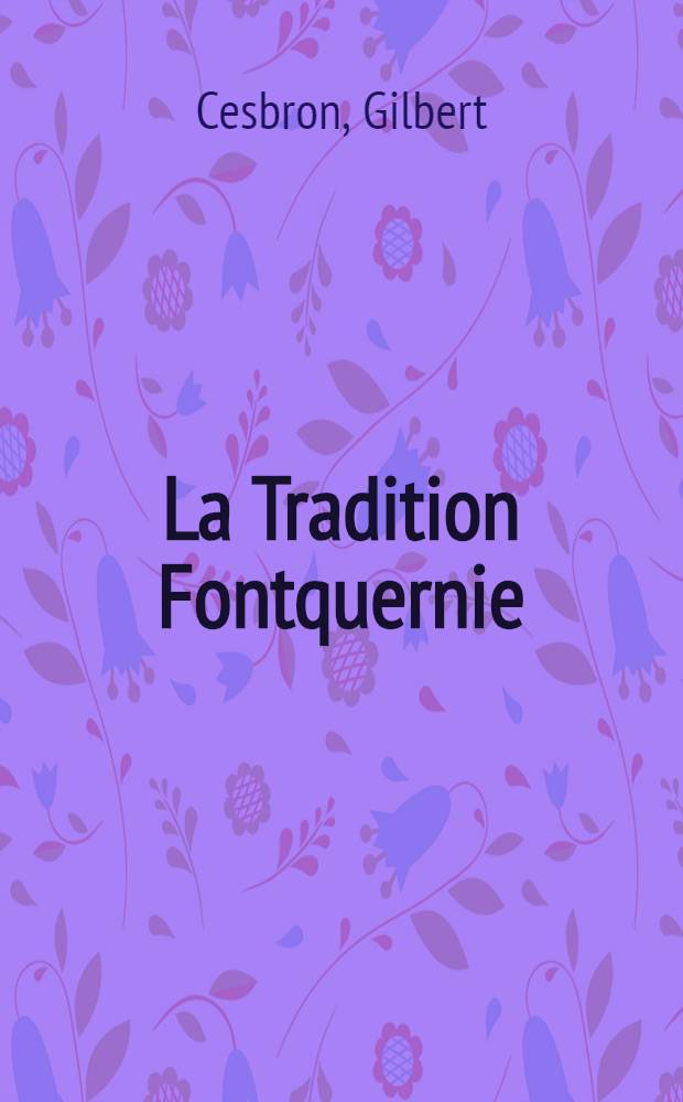 La Tradition Fontquernie : Roman