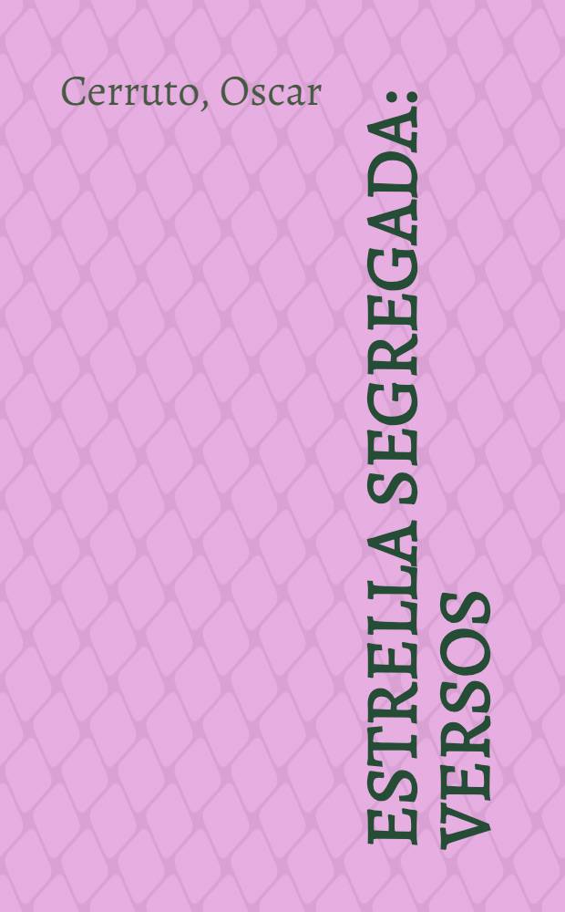 Estrella segregada : Versos
