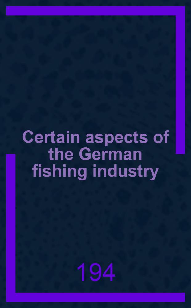 Certain aspects of the German fishing industry