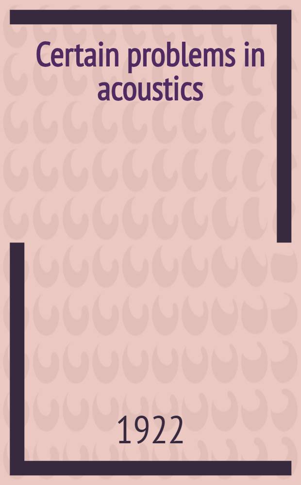 Certain problems in acoustics
