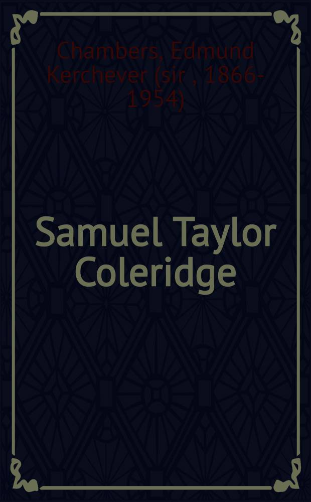 Samuel Taylor Coleridge : A biographical study