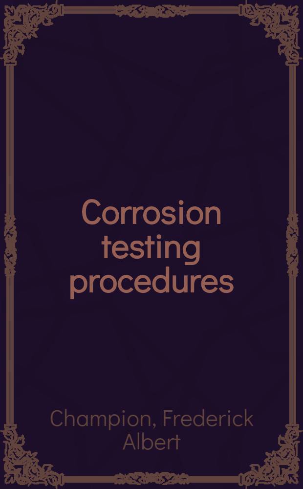 Corrosion testing procedures