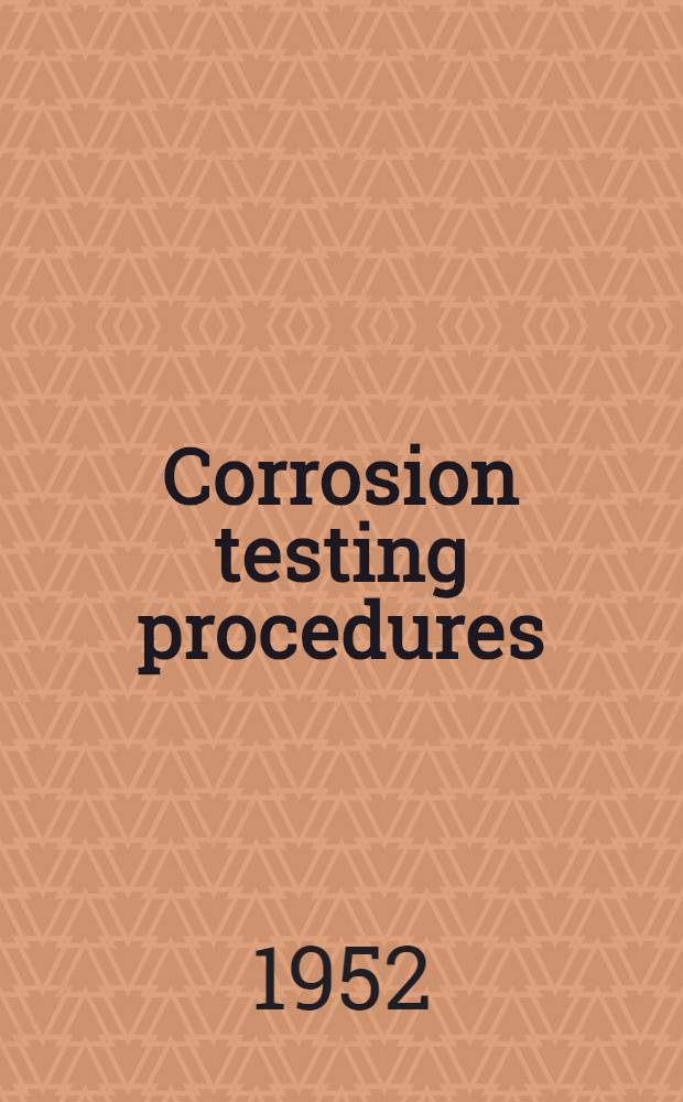 Corrosion testing procedures