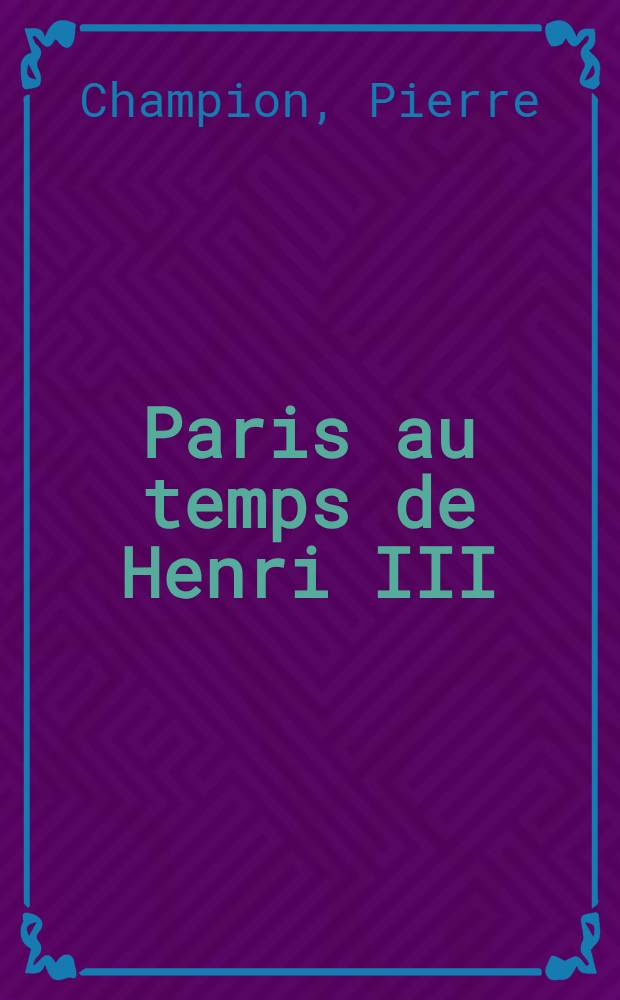 Paris au temps de Henri III