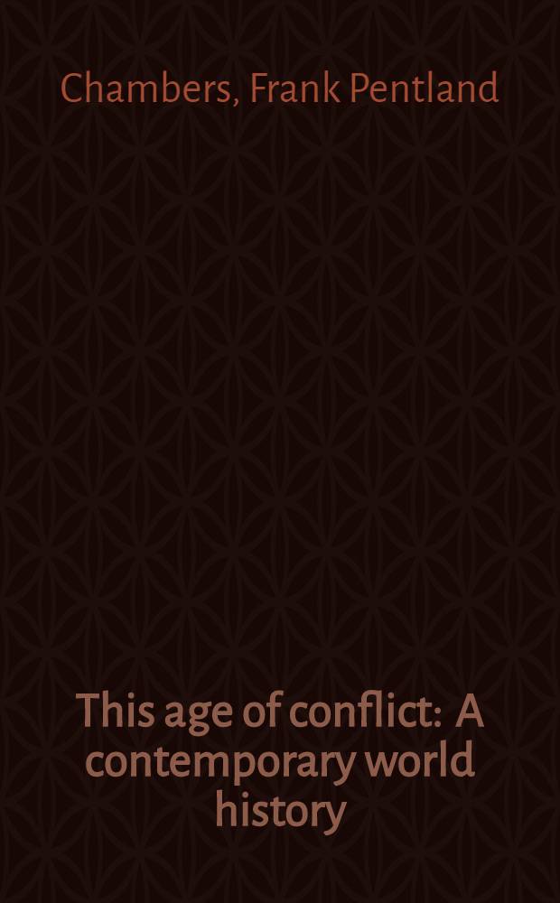 This age of conflict : A contemporary world history: 1914 to the present