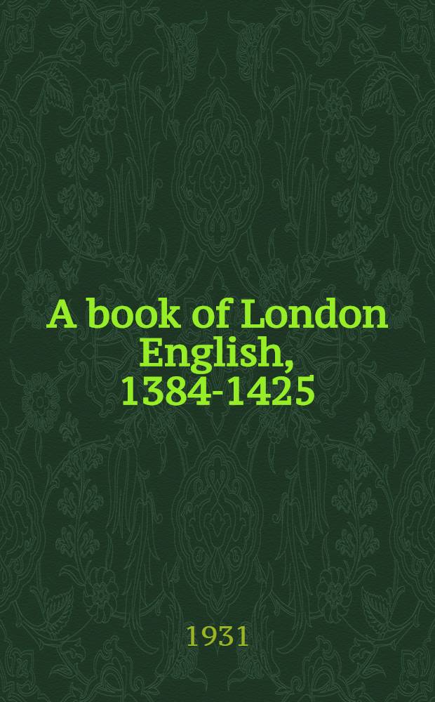 A book of London English, 1384-1425