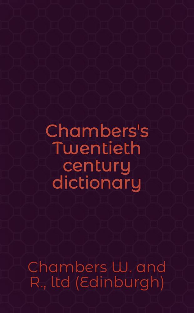 Chambers's Twentieth century dictionary : New mid-century version
