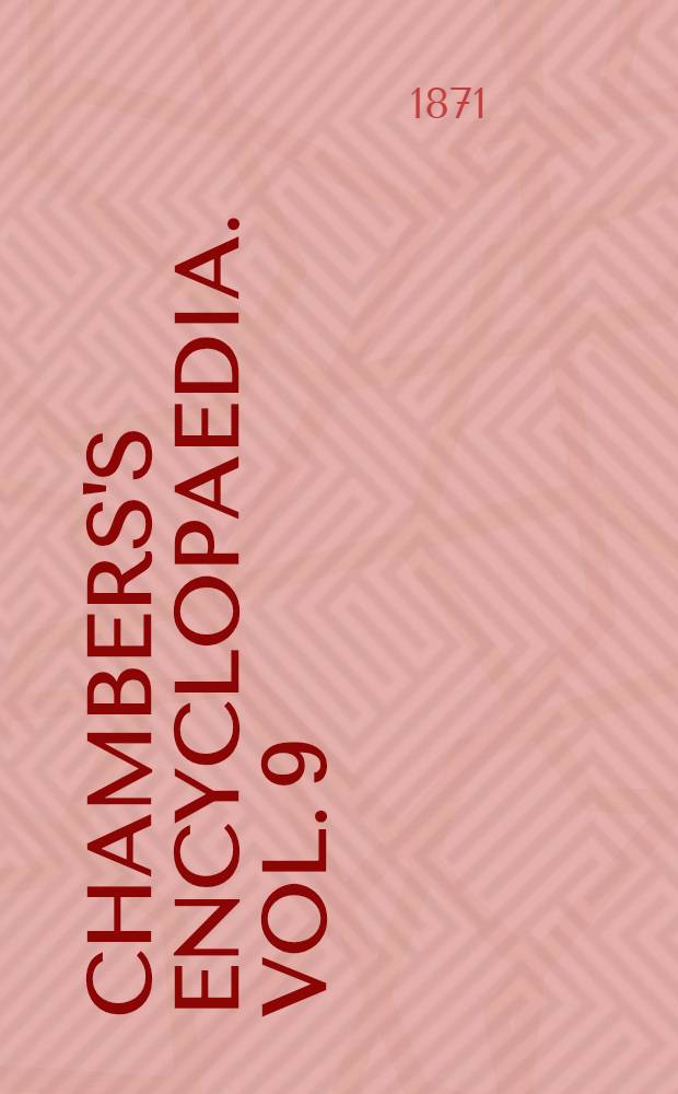 Chambers's encyclopaedia. Vol. 9 : a dictionary of universal knowledge for the people