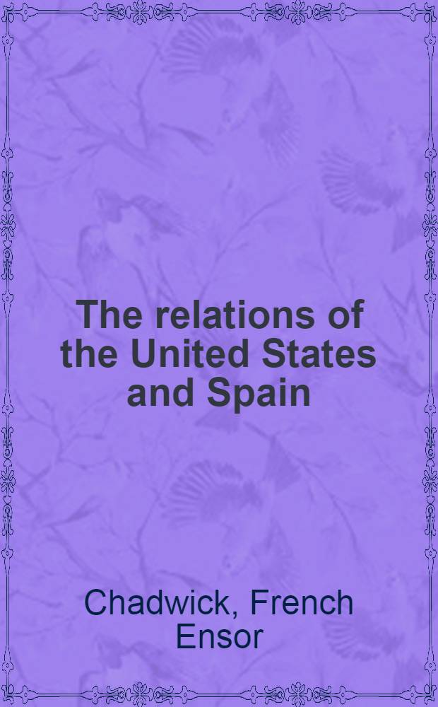 The relations of the United States and Spain: diplomacy