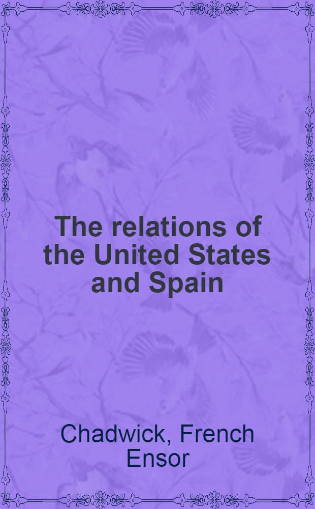 The relations of the United States and Spain: diplomacy