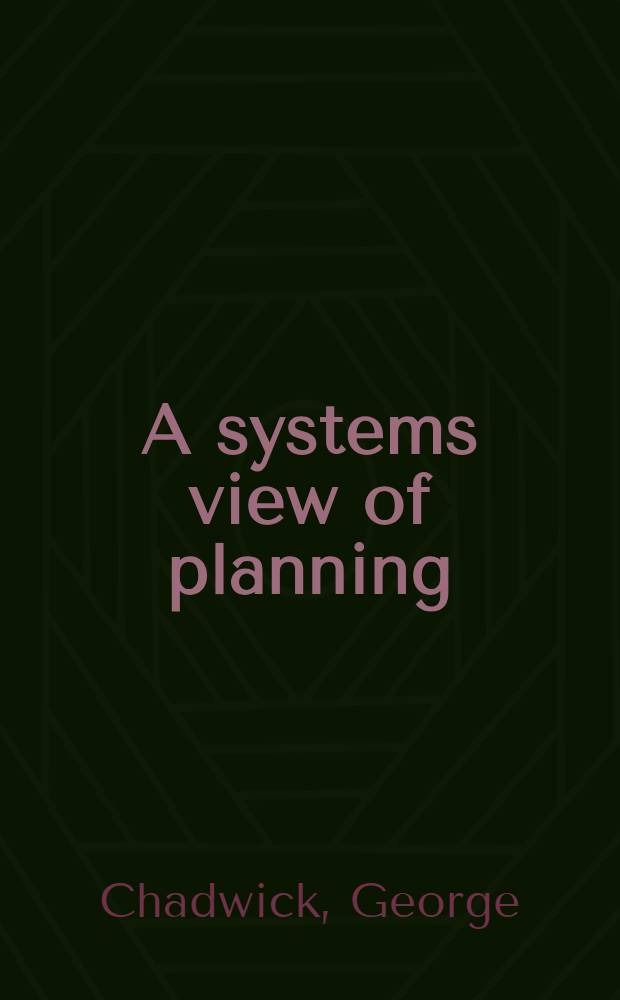 A systems view of planning : Towards a theory of the urban a. regional planning process