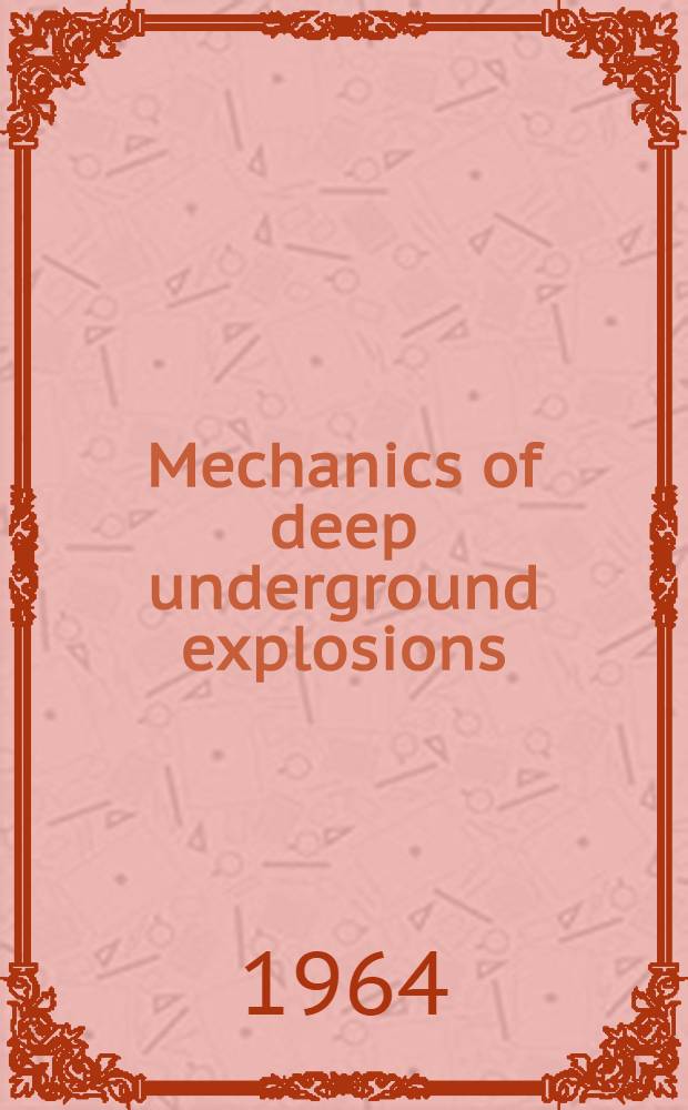 Mechanics of deep underground explosions