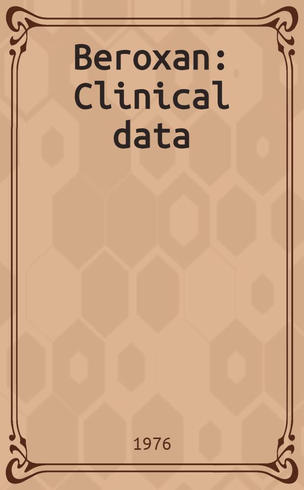 Beroxan : Clinical data