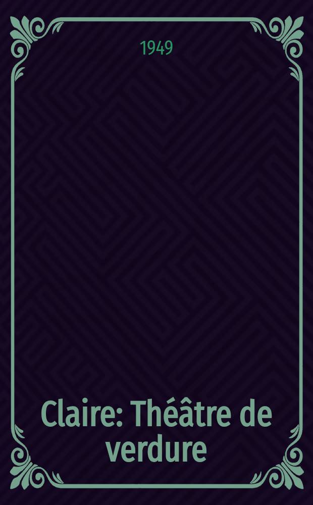 Claire : Théâtre de verdure