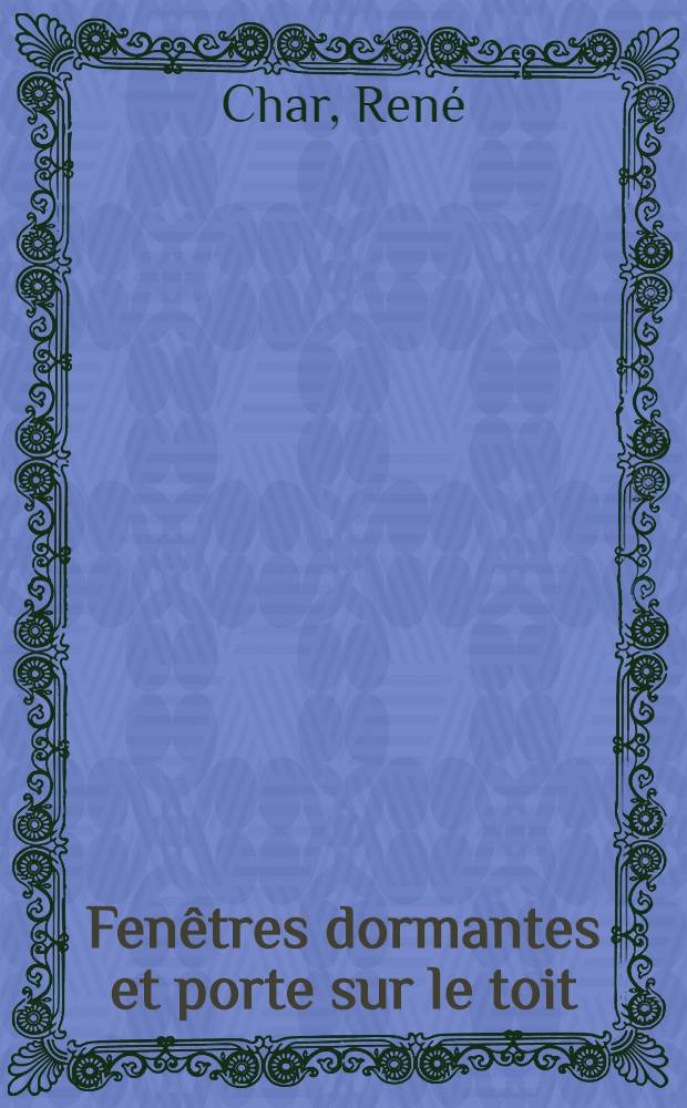 Fenêtres dormantes et porte sur le toit