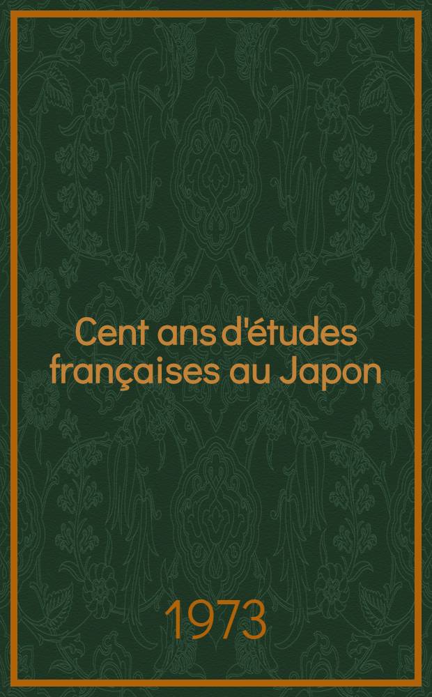 Cent ans d'études françaises au Japon