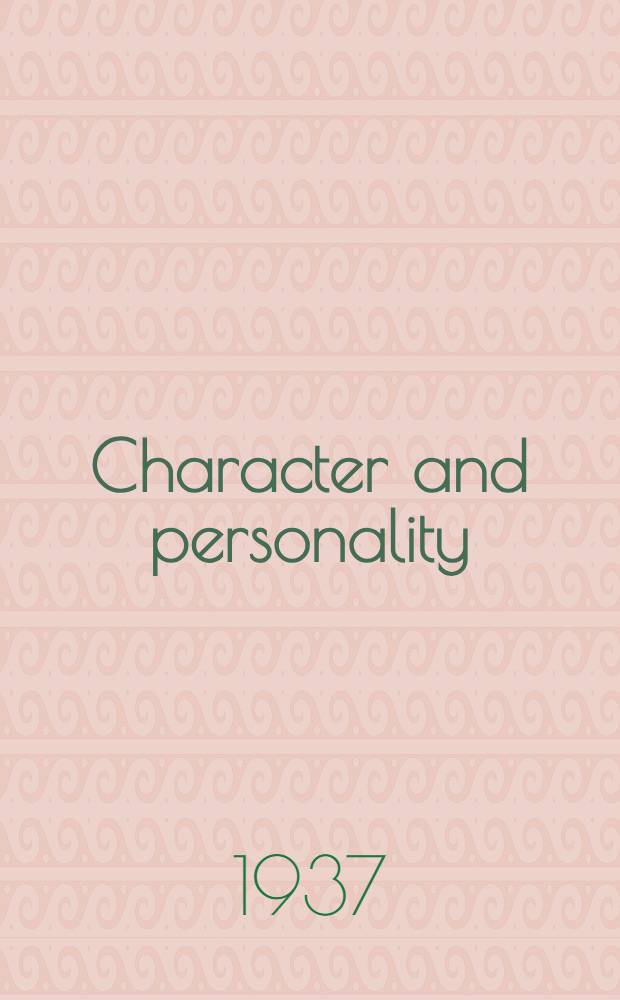 Character and personality : An international psychological quarterly. Vol. 5
