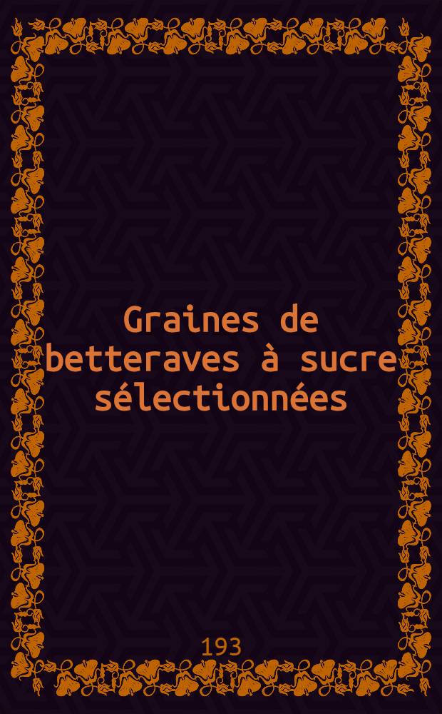 ... Graines de betteraves à sucre sélectionnées