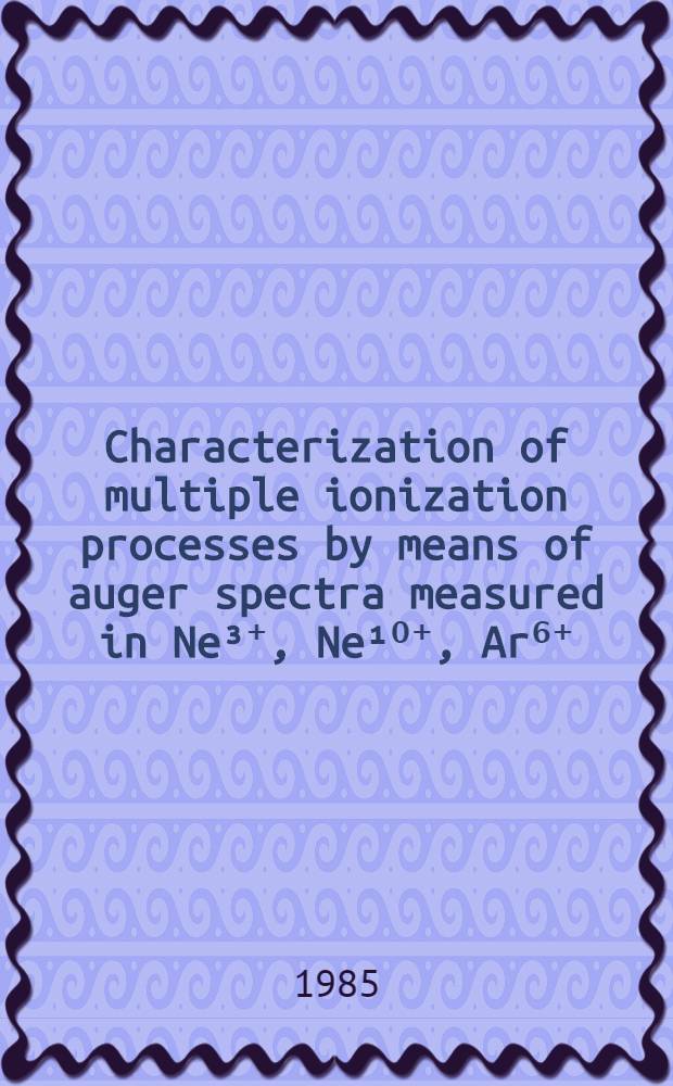 Characterization of multiple ionization processes by means of auger spectra measured in Ne³⁺, Ne¹⁰⁺, Ar⁶⁺ (5.5 MeV/u)-Ne collisions