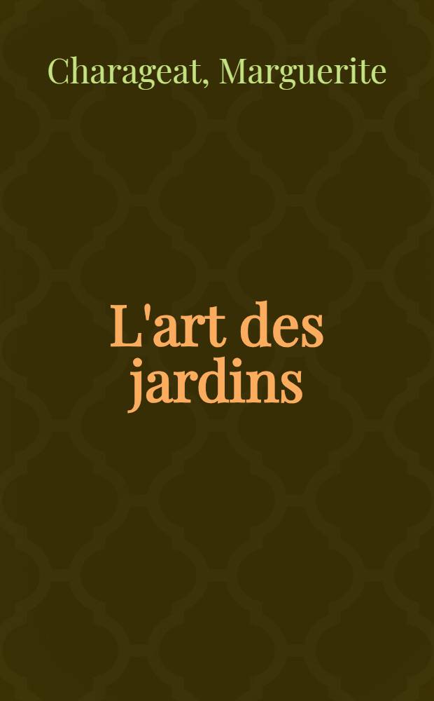 L'art des jardins