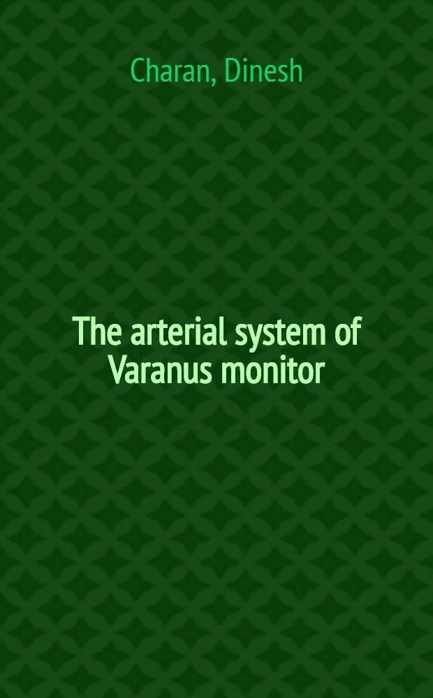 The arterial system of Varanus monitor (Linn.)