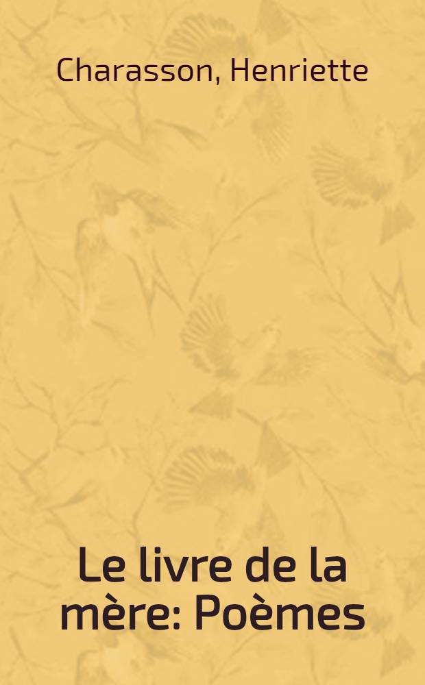 Le livre de la mère : Poèmes