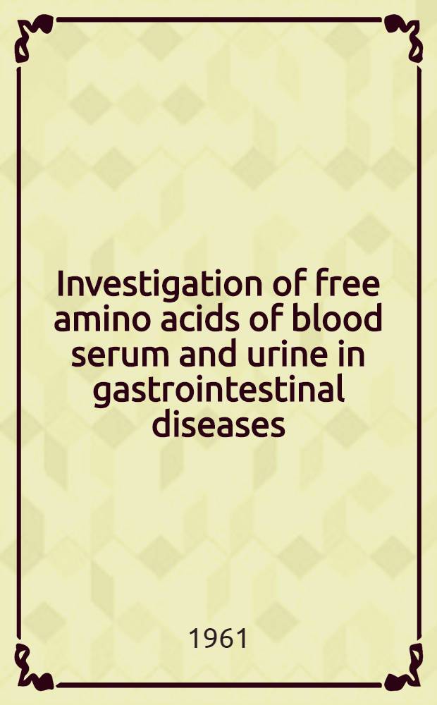 Investigation of free amino acids of blood serum and urine in gastrointestinal diseases